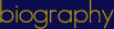 Biography